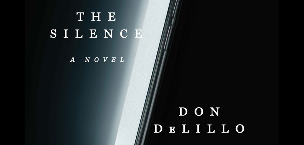 Detail from the cover of "The Silence" a novel by Fordham graduate Don DeLillo